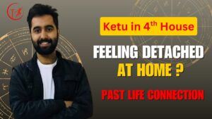 Read more about the article Ketu in 4th House: Past Life Detachment from Home & Emotional Roots