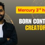 Mercury in 3rd House: Communication Power, Courage & Skill-Based Intelligence